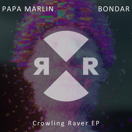 Papa Marlin & Bondar - Crowling Raver EP [RR2228]